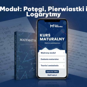 Moduł: Potęgi, Pierwiastki i Logarytmy