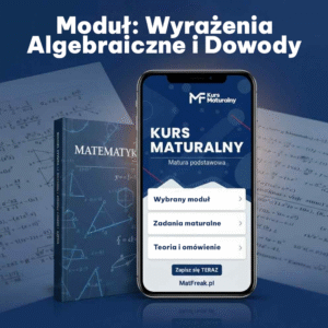 Moduł: Wyrażenia Algebraiczne i Dowody